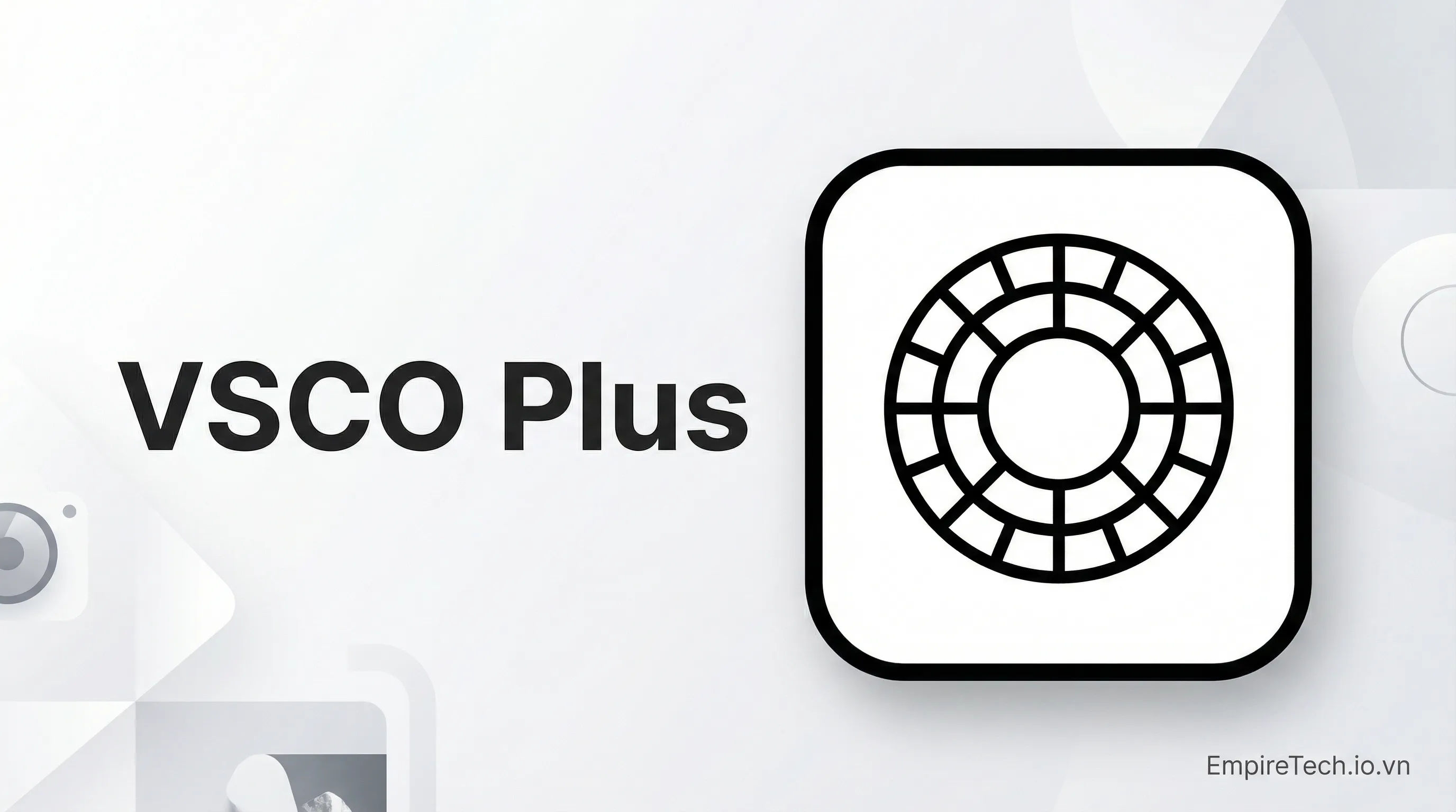 VSCO Plus - Tài khoản tạo sẵn - Mua VSCO Plus - Tài khoản tạo sẵn giá rẻ uy tín tại EmpireTech