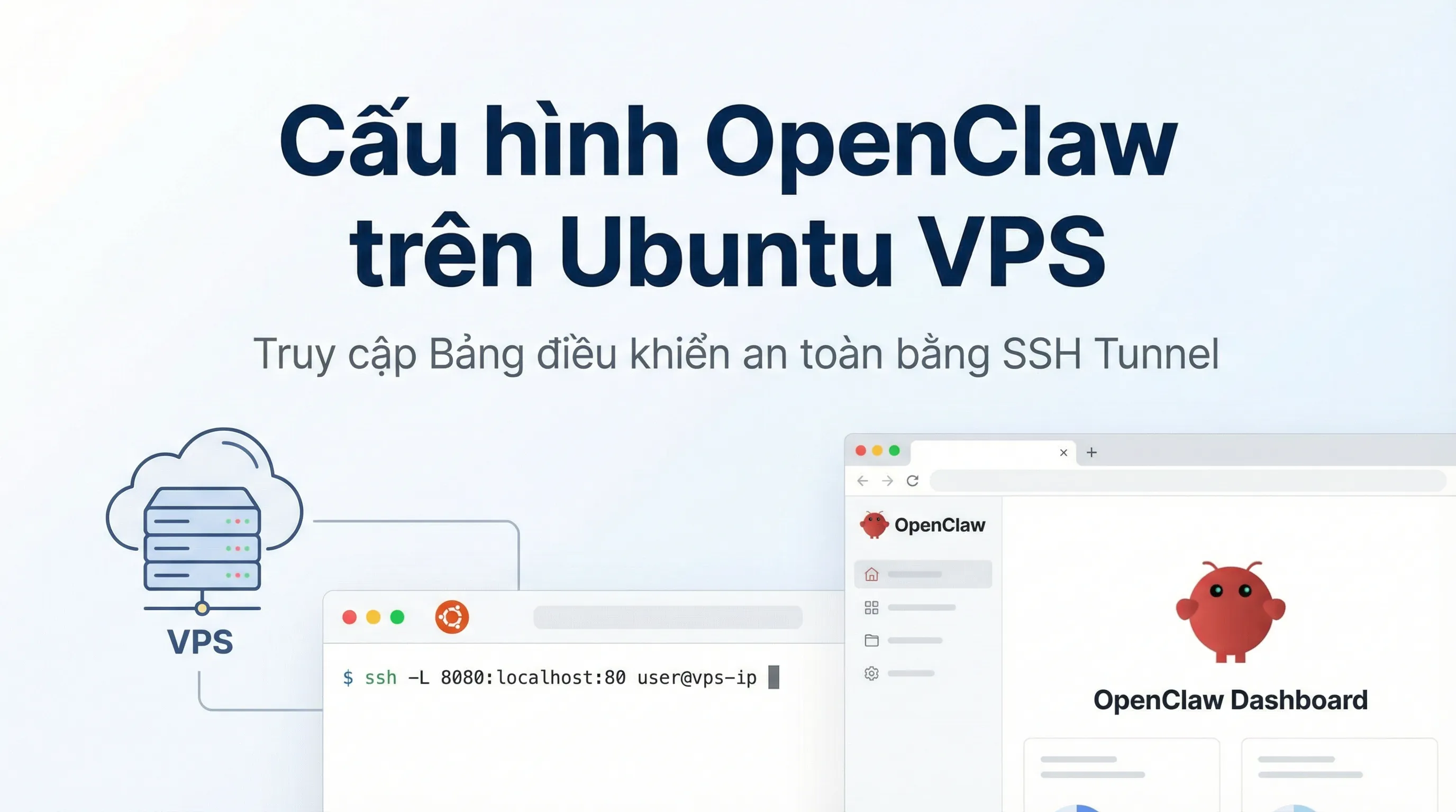 Hướng Dẫn Cài Đặt OpenClaw Trên VPS Ubuntu: Cấu Hình & Truy Cập Dashboard